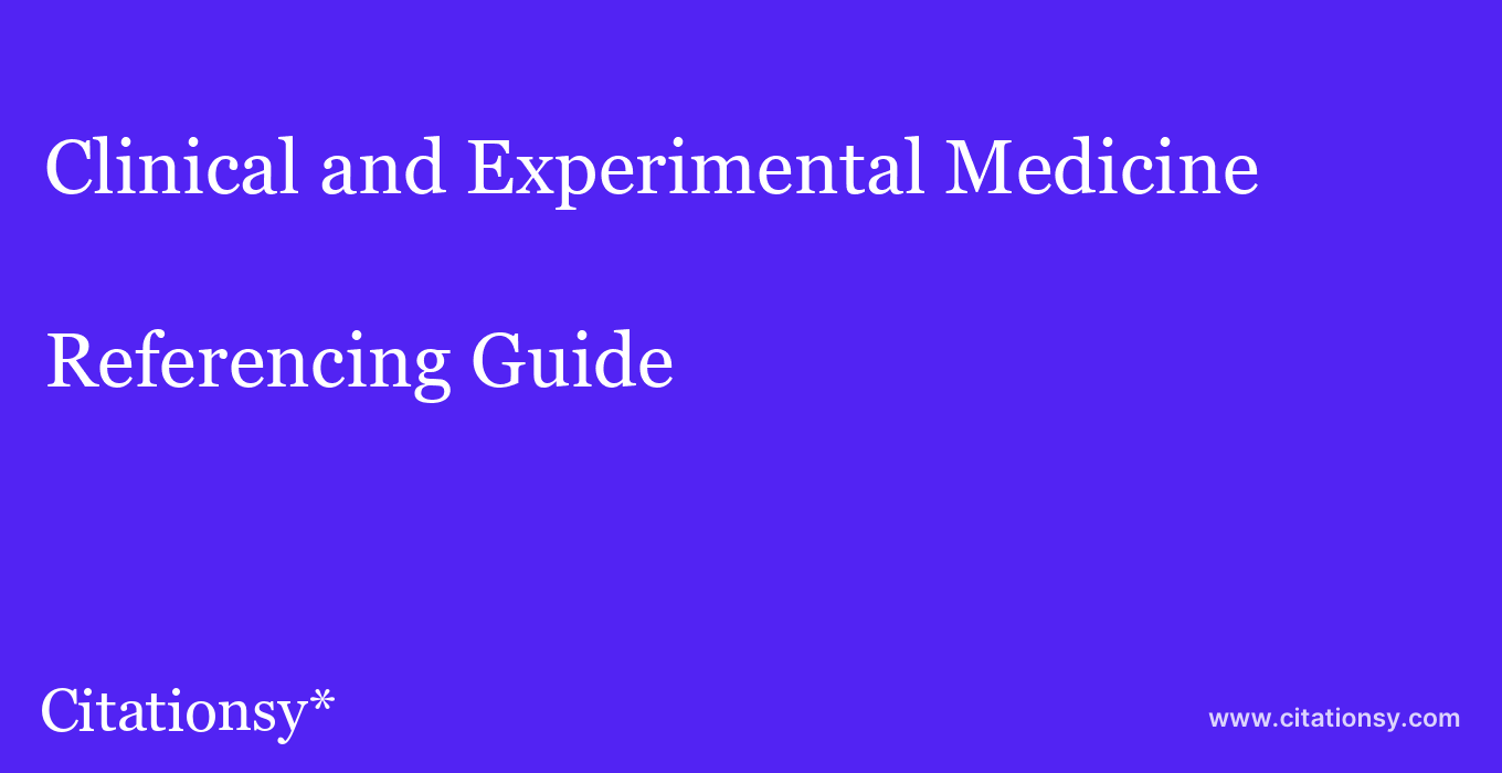cite Clinical and Experimental Medicine  — Referencing Guide